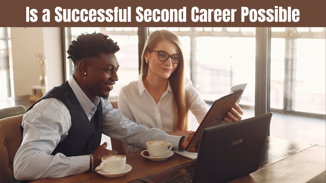 Is a Successful Second Career Possible?