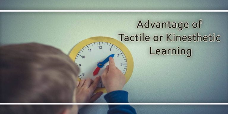 Take Advantage of Tactile or Kinesthetic Learning