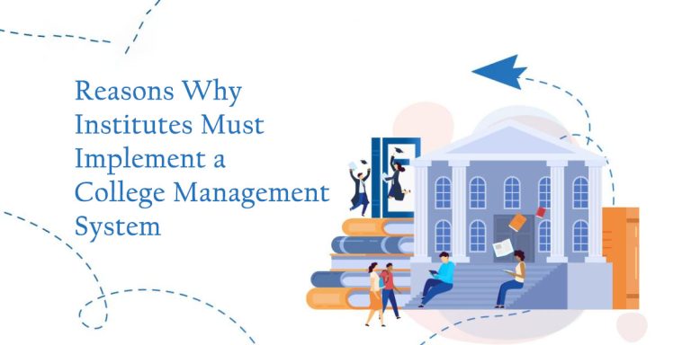 Why Institutes Must Implement a College Management System