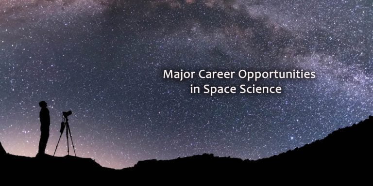 Major Career Opportunities in Space Science