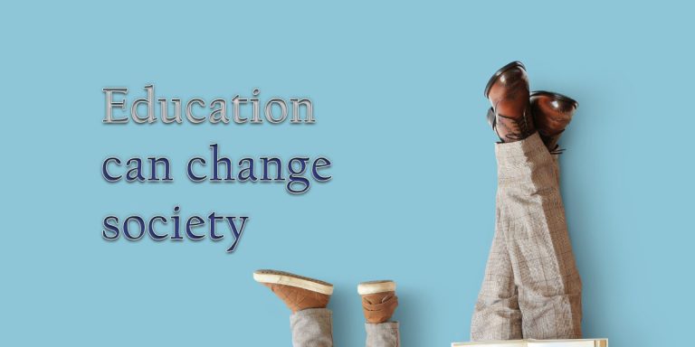 How Education can change society?