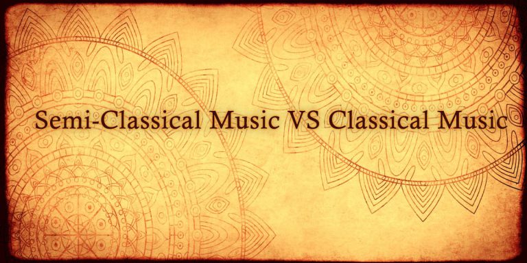Semi-Classical Music VS Classical Music - Which Is Easy For Beginners?