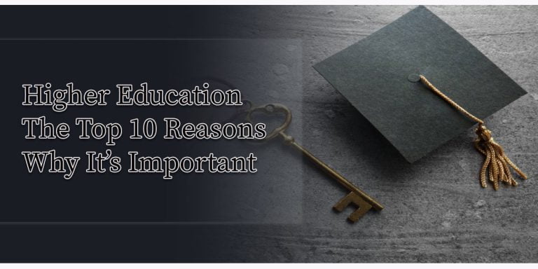 ­­­­Higher Education: The Top 10 Reasons Why It’s Important