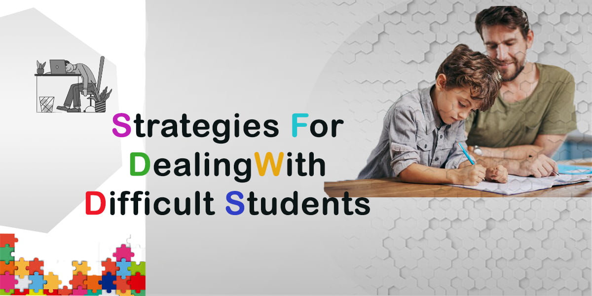 Proven Strategies for Dealing with Difficult Students