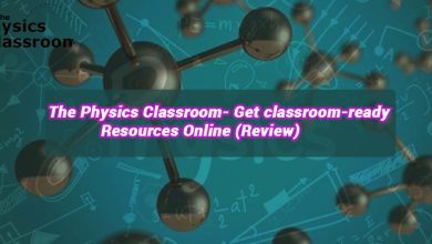 The Physics Classroom- Get classroom-ready Resources Online (Review) 