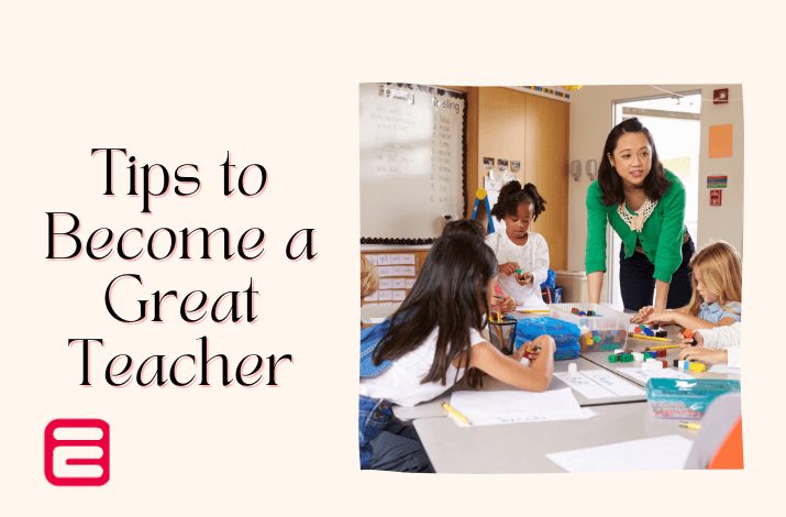 Tips to Become a Great Teacher