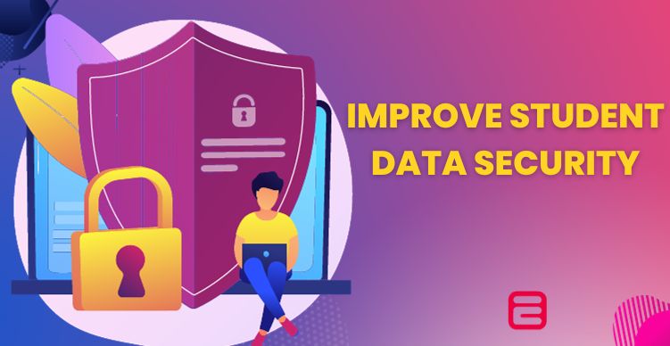 Improve Student Data Security