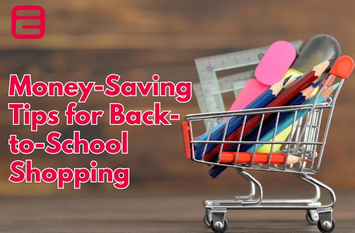 Money-Saving Tips for Back-to-School Shopping