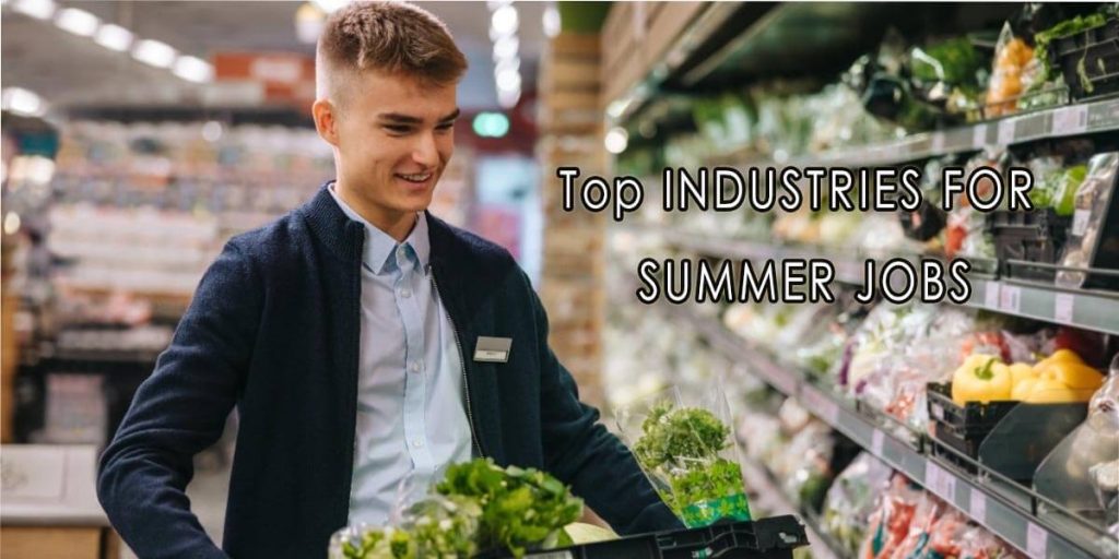 top industries for Summer Jobs for College Students