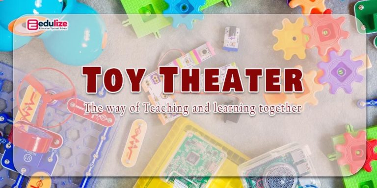 Toy Theater- The way of Teaching and learning together