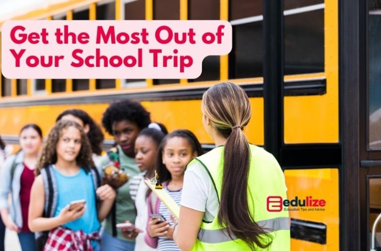 Get the Most Out of Your School Trip