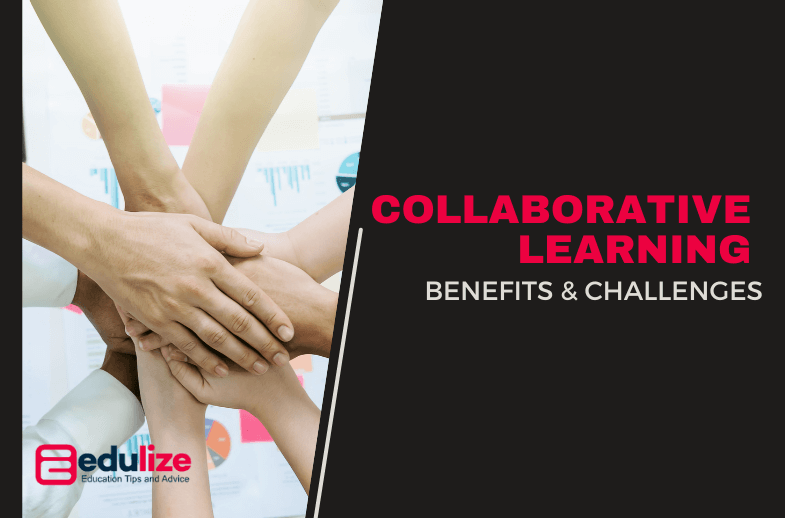 Benefits & Challenges of Collaborative Learning
